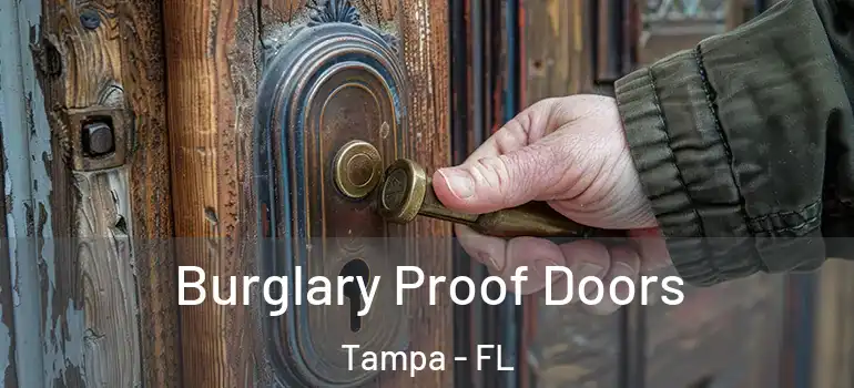  Burglary Proof Doors Tampa - FL