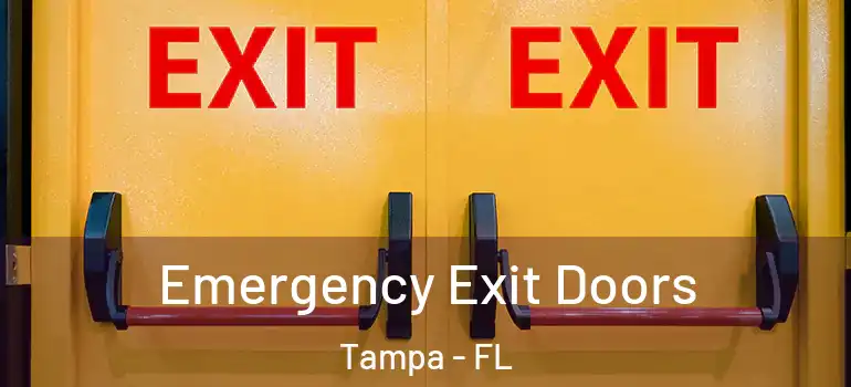  Emergency Exit Doors Tampa - FL