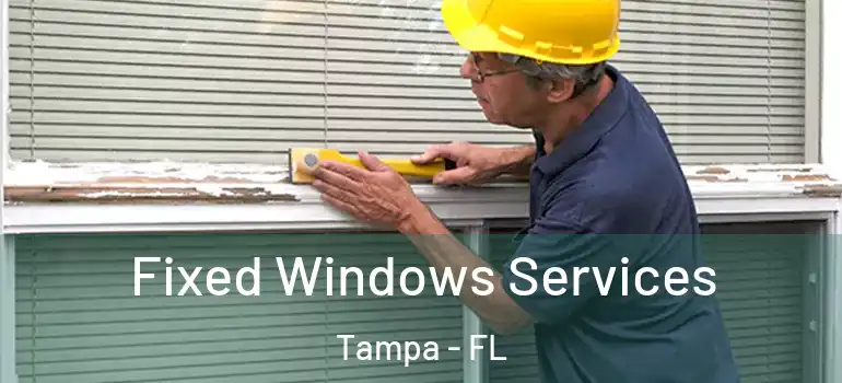  Fixed Windows Services Tampa - FL